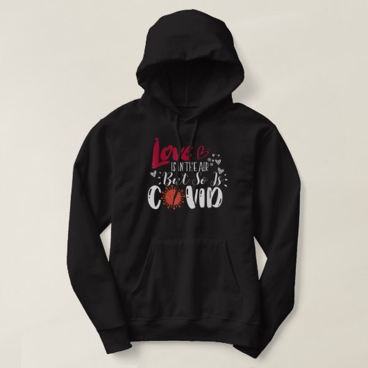 Liefde zit in de lucht, maar is ook Covid Funny Va Hoodie (Design voorkant)