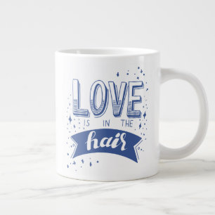Liefde Zit In Het Haar Grote Koffiekop