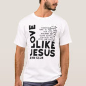Liefde zoals Jezus gebod T-shirt (Voorkant)