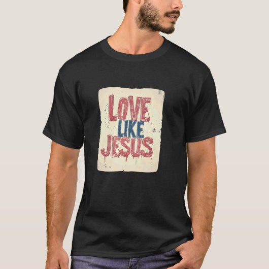 Liefde zoals Jezus T-shirt (Voorkant)