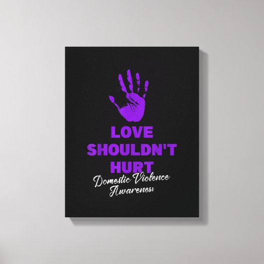 Liefde zou geen Paars huiselijk geweld moeten Draa Canvas Afdruk (Voorkant)