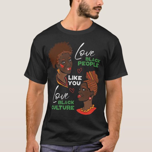 Liefde zwarte mensen zoals jullie houden van zwart t-shirt (Voorkant)