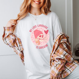 Liefdestaal is sarcasme Schattige Anti Valentijnsd T-shirt