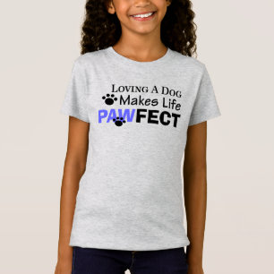 Liefhebben van een hond maakt het leven PAWFECT me T-shirt