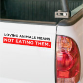 liefhebbende dieren houden in dat ze geen vegaan e bumpersticker (Op Truck)