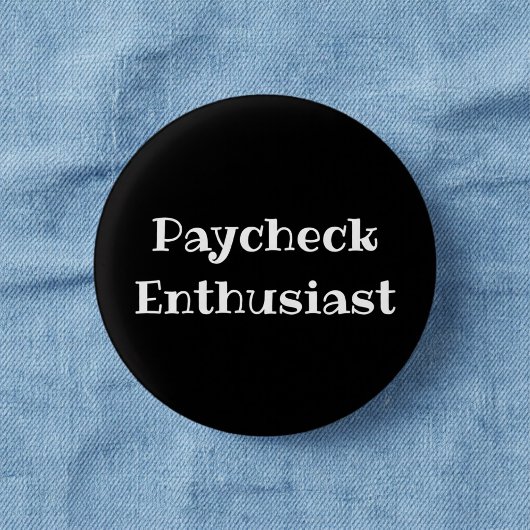 Liefhebber van looncheque Fun kantoor pinback knop Ronde Button 3,2 Cm