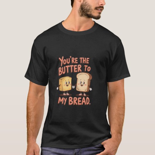 Liefhebbers Je bent de boter naar mijn brood eten  T-shirt (Voorkant)