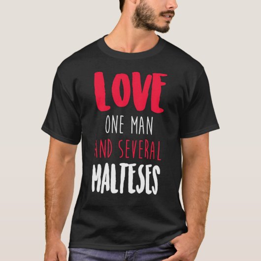 Liefs één Man en meerdere maltesen T-shirt (Voorkant)