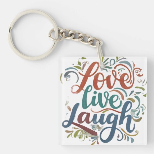 Liefs, Live, Lachen Vierkant T-shirt Sleutelhanger (voorkant)