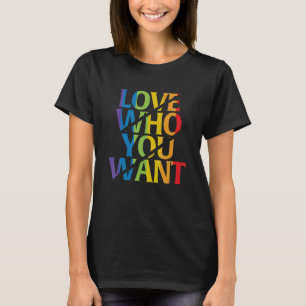 Liefs wie je wilt Pride LGBT Gay Lesbisch T-shirt