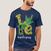 LIEFT I Love You Sign Language ASL St Patricks T-shirt (Voorkant)