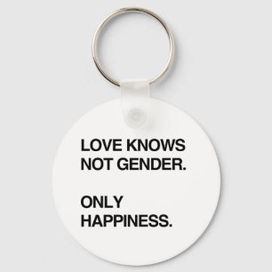 LIEFT WEET NIET GENDER. ALLEEN HAPPINESS SLEUTELHANGER