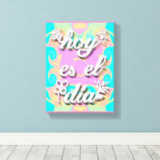 Lienzo hoy es el dia canvas afdruk (Insitu (Houten vloer))