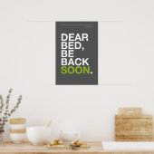 LIEVE BED, BIN BIJNA TERUG – Slaapkamer Poster (Keuken)