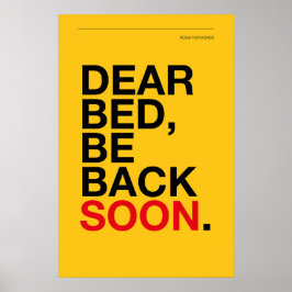 LIEVE BED, BIN BIJNA TERUG – Slaapkamer Poster