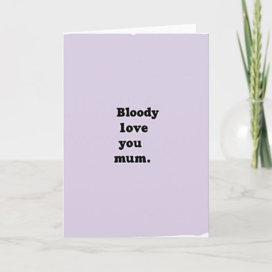 Lieve Bloody Lieve Moeder Kaart (Voorkant)