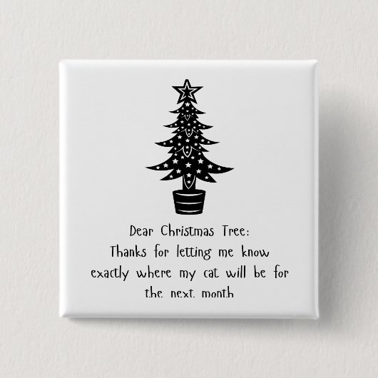 Lieve boom, mijn kat zegt Bedankt! 😺🎄 Vierkante Button 5,1 Cm (Voorkant)