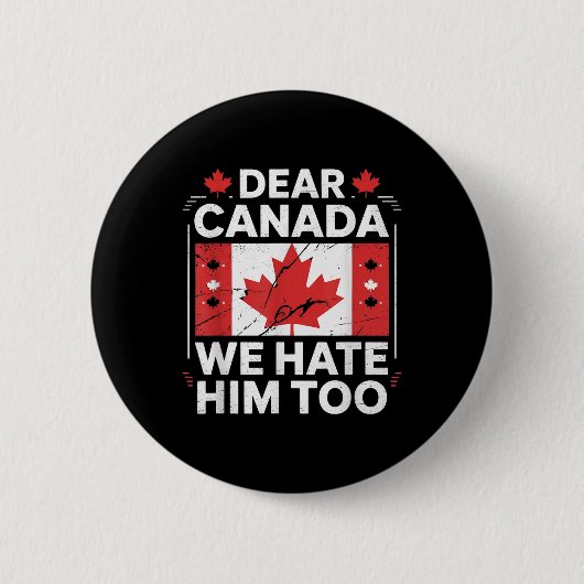 Lieve Canada, wij haten hem ook Ronde Button 5,7 Cm (Voorkant)