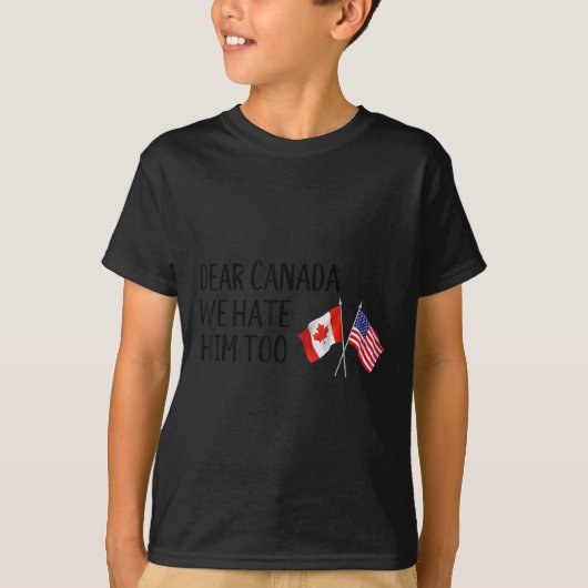 Lieve Canada, wij haten hem ook T-shirt (Voorkant)