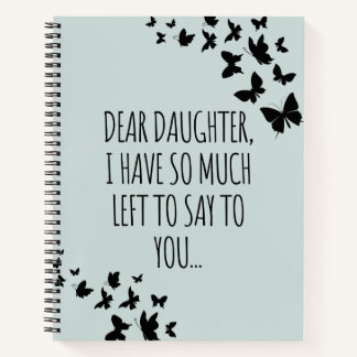 Lieve dochter, ik heb u nog zoveel te zeggen. notitieboek