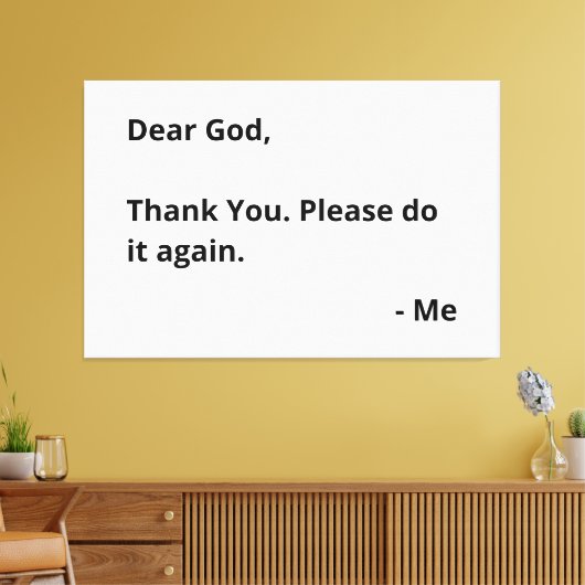 Lieve God, bedankt. Doe het alsjeblieft nog een ke Canvas Afdruk (Insitu (Woonkamer))