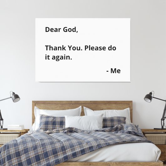 Lieve God, bedankt. Doe het alsjeblieft nog een ke Canvas Afdruk (Insitu (Slaapkamer))