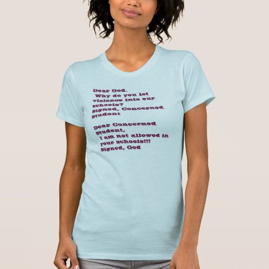 Lieve God. Waarom laat je geweld in onze scho... T-shirt (Voorkant)