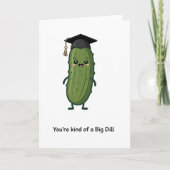 Lieve Grote Dill Afstudeer Augurk Pun Kaart (Voorkant)