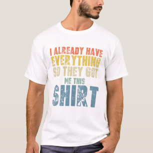 Lieve help voor iemand die alles al heeft t-shirt