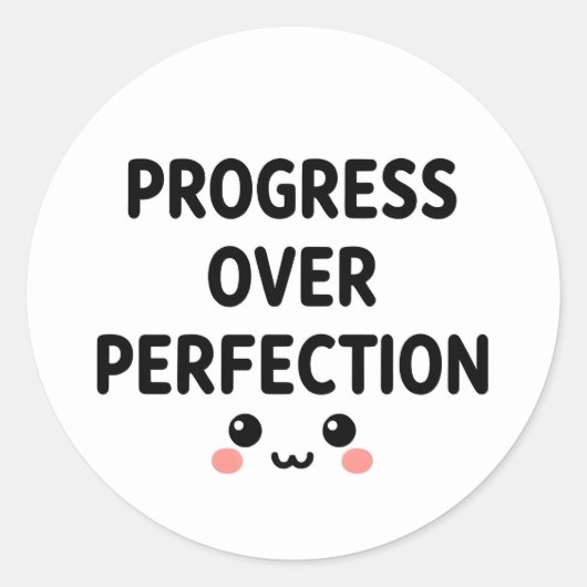 Lieve Kawaii Voortgang Boven Perfectie Ronde Stick Sticker (Voorkant)
