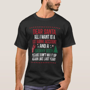 Lieve Kerstman, alles wat ik wil voor Kerstmis is T-shirt