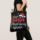Lieve kerstman, breng alsjeblieft Wijnkerst Drink Tote Bag (Dichtbij)