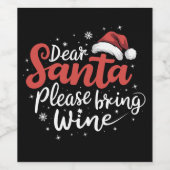 Lieve kerstman, breng alsjeblieft Wijnkerst Drink Wijn Etiket (Enkel label)