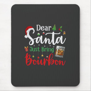 Lieve Kerstman, breng gewoon Bourbon Drink kerst Muismat