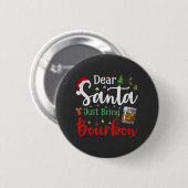 Lieve Kerstman, breng gewoon Bourbon Drink kerst Ronde Button 5,7 Cm (Voorkant /achterkant)