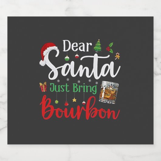 Lieve Kerstman, breng gewoon Bourbon Drink kerst Sparkling Wijnetiket (Enkel label)