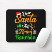 Lieve Kerstman Breng gewoon bourbon kerst pyjama's Muismat (Met muis)