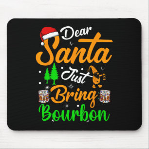 Lieve Kerstman Breng gewoon bourbon kerst pyjama's Muismat