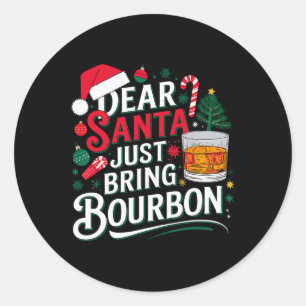 Lieve Kerstman Breng gewoon Bourbon Kerstkleding m Ronde Sticker
