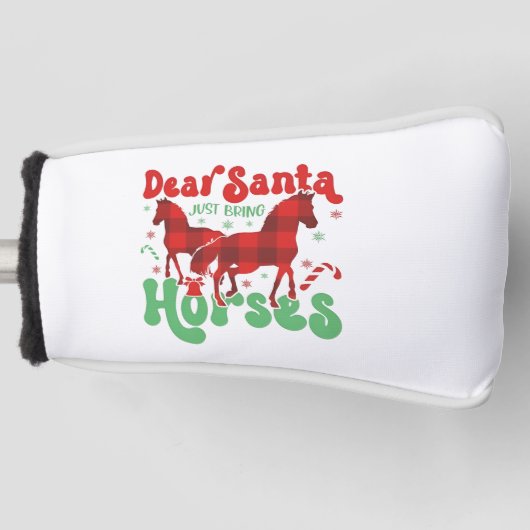 Lieve Kerstman Breng gewoon de Paarden Grappige Ke Golfheadcover (Voorkant)