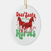 Lieve Kerstman Breng Gewoon de Paarden Leuk Kerstf Keramisch Ornament (Rechts)