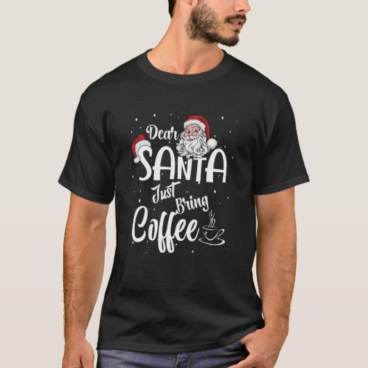 LIEVE KERSTMAN BRENG GEWOON KOFFIE GRAPPIG KERSTJU T-SHIRT (Voorkant)