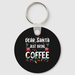Lieve Kerstman Breng gewoon koffie Kerstkoffie Lie Sleutelhanger