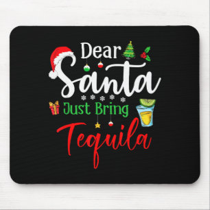 Lieve Kerstman Breng gewoon Tequila Grappig Drinke Muismat
