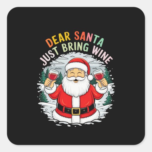 Lieve Kerstman, breng gewoon wijn grappig kerstcad Vierkante Sticker (Voorkant)