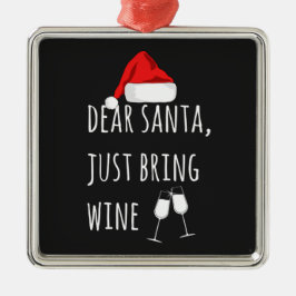 Lieve kerstman, breng gewoon Wine Funny Kerstmis m Metalen Ornament
