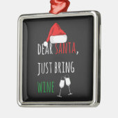 Lieve kerstman, breng gewoon Wine Funny Kerstmis m Metalen Ornament (Links)