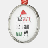 Lieve kerstman, breng gewoon Wine Funny Kerstmis m Metalen Ornament (Links)