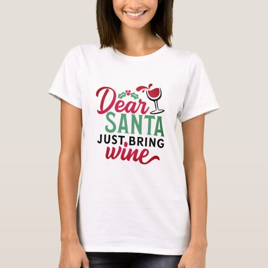 Lieve kerstman, breng je wijnstaart mee t-shirt (Voorkant)