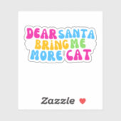 Lieve kerstman breng me meer katten, melige kerst sticker (Vel)